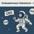 Kubeastronaut Adventure – Part 5: CKS & The Final Boss Falls